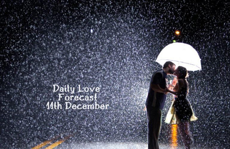 Daily Love Forecast 11th December