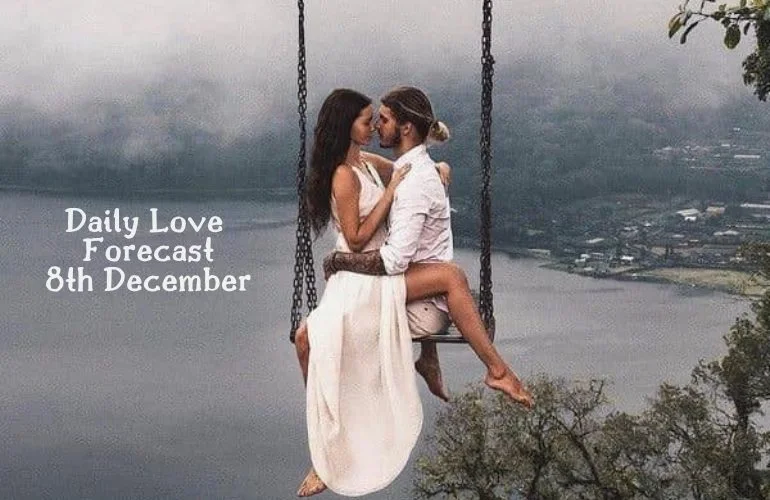 daily love forecast 8th December