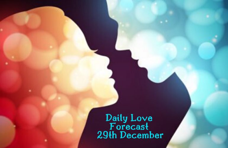 daily love forecast 29th december