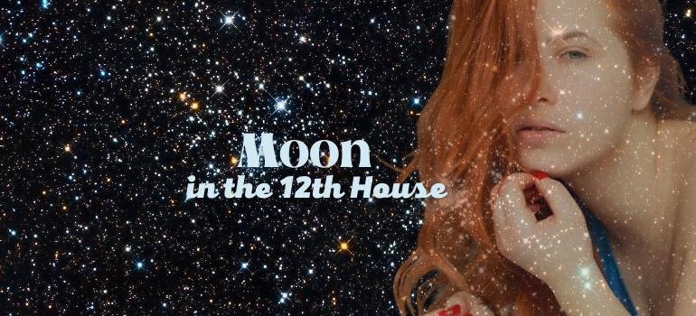 moon in the 12th house meaning