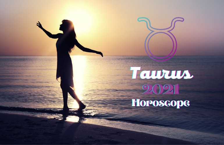 Taurus 2021 horoscope